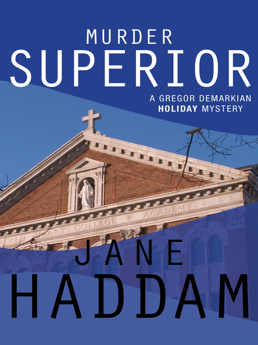 Title details for Murder Superior by Jane Haddam - Available